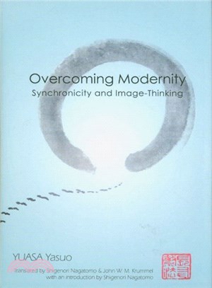 Overcoming Modernity ― Synchronicity and Image-Thinking