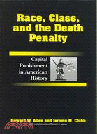 Race, Class, and the Death Penalty: Capital Punishment in American History