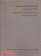 Bergson-Deleuze Encounters: Transcendental Experience and the Thought of the Virtual