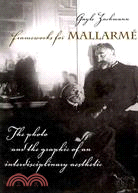 Frameworks for Mallarme: The Photo and the Graphic Aesthetic