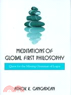 Meditations of Global First Philosophy: Quest for the Missing Grammar of Logos