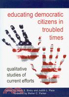 Educating Democratic Citizens in Troubled Times ─ Qualitative Studies of Current Efforts