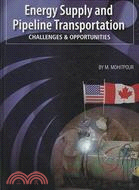 Energy Supply and Pipeline Transportation: Challenges and Opportunities