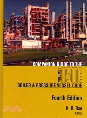 Companion Guide to the ASME Boiler & Pressure Vessel Code ― Criteria and Commentary on Select Aspects of the Boiler & Pressure Vessel and Piping Codes