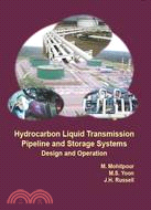 Hydrocarbon Liquid Transmission Pipeline and Storage Systems—Design and Operation