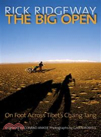 The Big Open ─ On Foot Across Tibet's Chang Tang