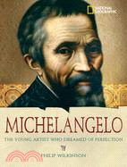 Michelangelo ─ The Young Artist Who Dreamed of Perfection