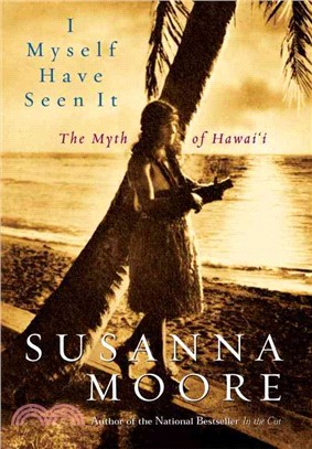 I Myself Have Seen It ─ The Myth of Hawaii