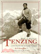 Tenzing ─ Hero of Everest, a Biography of Tenzing Norgay