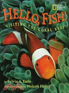 Hello, Fish! ─ Visiting the Coral Reef