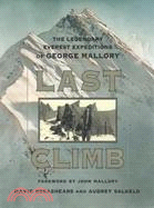 Last Climb ─ The Legendary Everest Expeditions of George Mallory