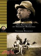 The Adventures of Theodore Roosevelt