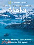 National Geographic Guide To The National Parks Alaska