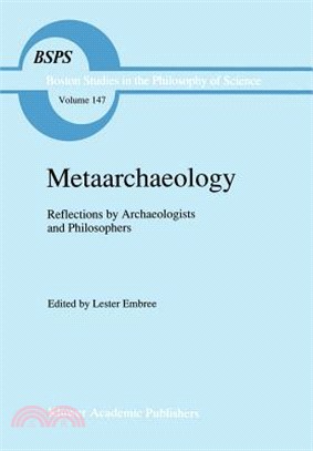 Metaarchaeology—Reflections by Archaeologists and Philosophers