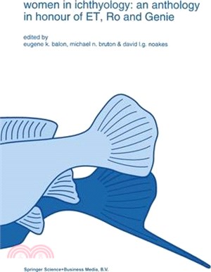 Women in Ichthyology ― An Anthology in Honour of Et, Ro and Genie