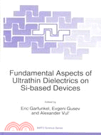 Fundamental Aspects of Ultrathin Dielectrics on Si-Based Devices