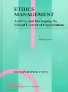 Ethics Management: Auditing and Developing the Ethical Content of Organizations