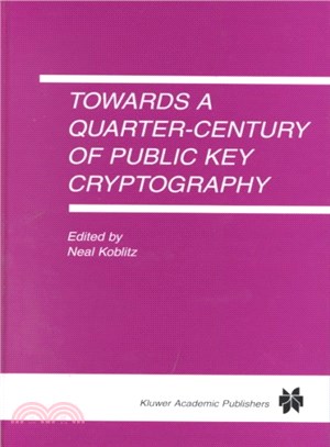 Towards a Quarter-Century of Public Key Cryptography ― A Special Issue of Designs, Codes and Cryptography : An International Journal : Volume 19, Number 2/3 (2000)