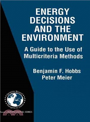 Energy Decisions and the Environment ― A Guide to the Use of Multicriteria Methods