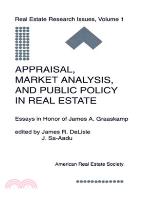 Appraisal, Market Analysis, and Public Policy in Real Estate ― Essays in Honor of James A. Graaskamp