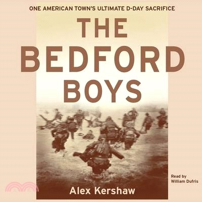 The Bedford Boys ─ One American Town's Ultimate D-day Sacrifice