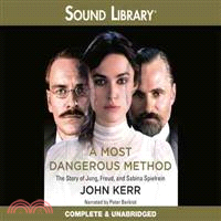 A Most Dangerous Method—The Story of Jung, Freud, and Sabina Spielrein