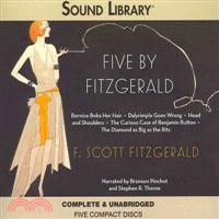 Five By Fitzgerald—Bernice Bobs Her Hair / Dalyrimple Goes Wrong / Head and Shoulders / The Curious Case of Benjamin Button / The Diamond as Big as the Ritz: Library Edi 