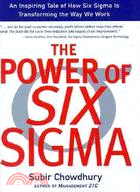 The Power of Six Sigma: An Inspiring Tale of How Six Sigma Is Transforming the Way We Work