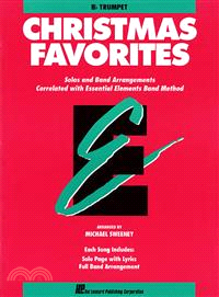 Christmas Favorites ─ B Flat Trumpet, Solos and Band Arrangements Correlated With Essential Elements Band Method