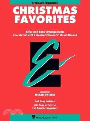 Christmas Favorites ─ Solos and Band Arrangements Correlated with Essential Elements Band Method: Keyboard Percussion