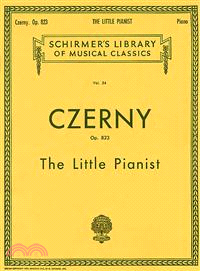 Czerny ─ The Little Pianist : Easy Progressive Exercises Beginning With the First Rudiments