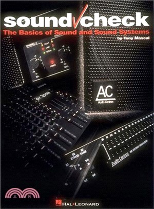 Sound Check ─ The Basics of Sound and Sound Systems