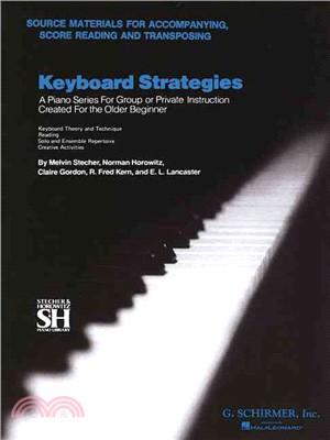 Keyboard Strategies ─ Source Materials for Accompanying, Score Reading and Transposing