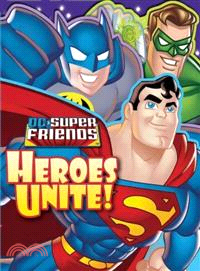 Dc Super Friends Heroes Unite!