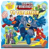 DC Super Friends To the Rescue