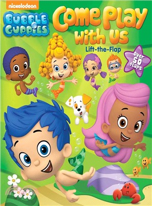 Bubble Guppies Come Play With Us
