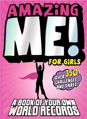 Amazing Me! for Girls ― A Book of Your Own World Records