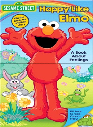 Happy Like Elmo / Grouchy Like Oscar