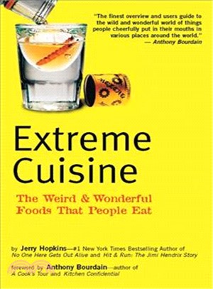 Extreme Cuisine—The Weird & Wonderful Foods That People Eat