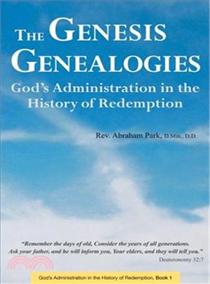 The Genesis Genealogies ― God's Administration in the History of Redemption