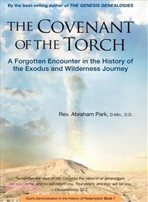 The Covenant of the Torch ― A Forgotten Encounter in the History of the Exodus and Wilderness Journey