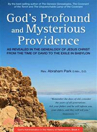 God's Profound and Mysterious Providence—As Revealed in the Genealogy of Jesus Christ from the Time of David to the Exile in Babylon