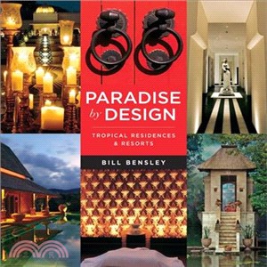 Paradise by Design ― Tropical Residences and Resorts by Bensley Design Studios
