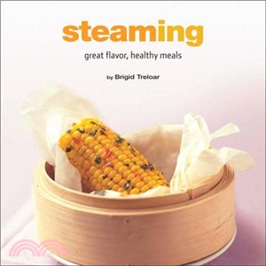 Steaming ─ Great Flavor, Healthy Meals