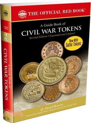 A Guide Book of Civil War Tokens ─ Patriotic Tokens and Store Cards 1861-1865 and Related Issues - History, Values, Rarities