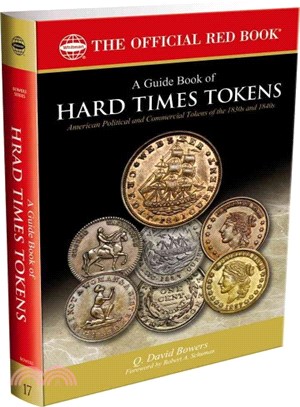 A Guide Book of Hard Times Tokens ─ Political Tokens and Store Cards 1832-1844, History, Values, Rarities