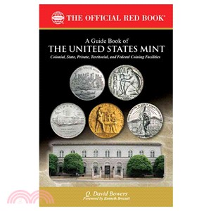 A Guide Book of the United States Mints ─ Colonial, State, Private, Territorial, and Federal Coining Facilities