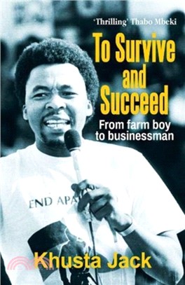 To survive and succeed：From farm boy to businessman