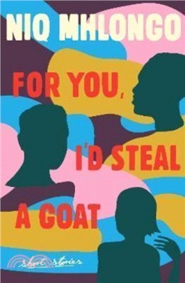 For You, I'd Steal a Goat