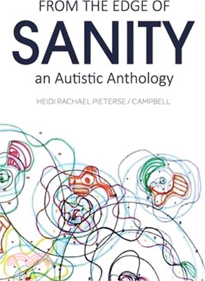 From the Edge of Sanity: An Autistic Anthology